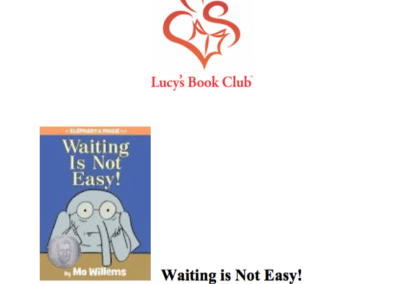 Lucy’s Book Club – Waiting is Not Easy